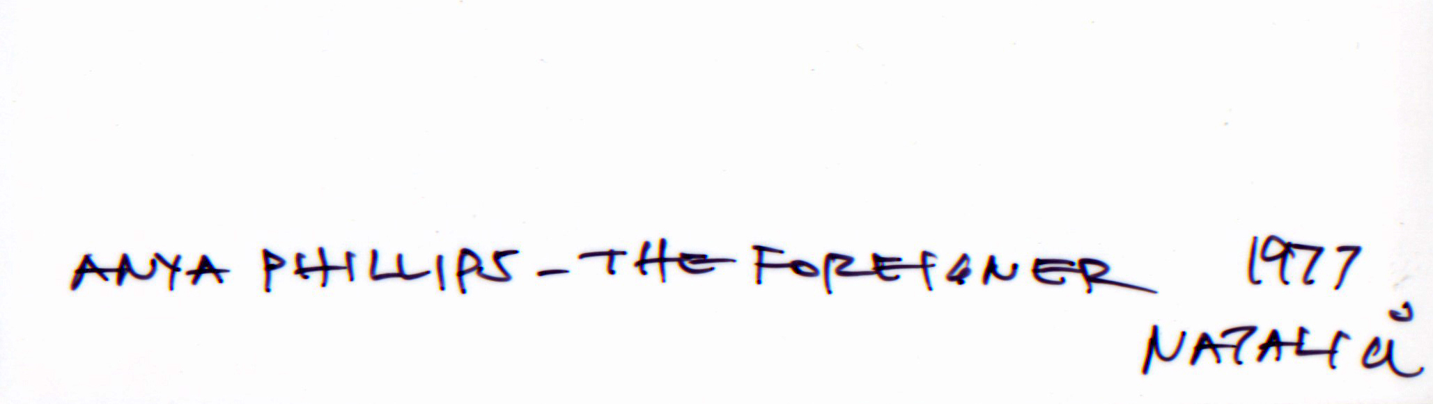 Anya Phillips, The Foreigner, Amos Poe, Fernando Natalici