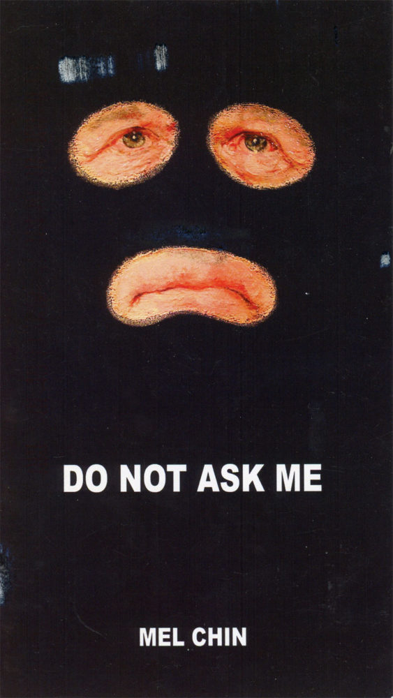 do not ask me mel chin