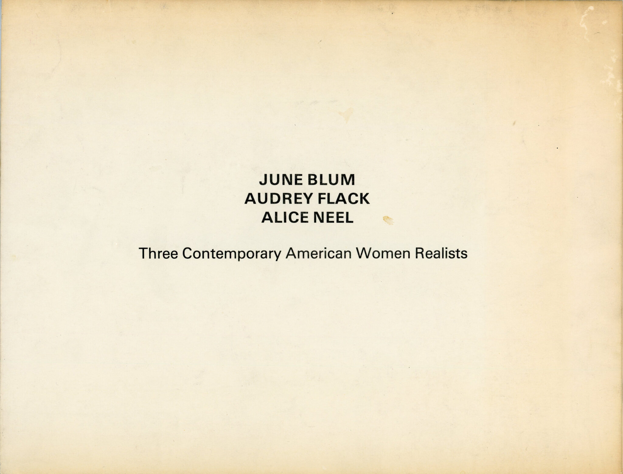 Gallery 98 June Blum, Audrey Flack, Alice Neel, Three Contemporary