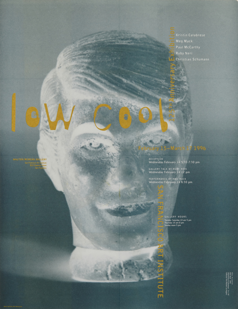 Gallery 98 | Paul McCarthy, Pink Head (1995), Poster for the Group  Exhibition “Low Cool: 125th Anniversary” with Ruby Neri, Meg Mack, and  Others, Walter & McBean Gallery, 1996