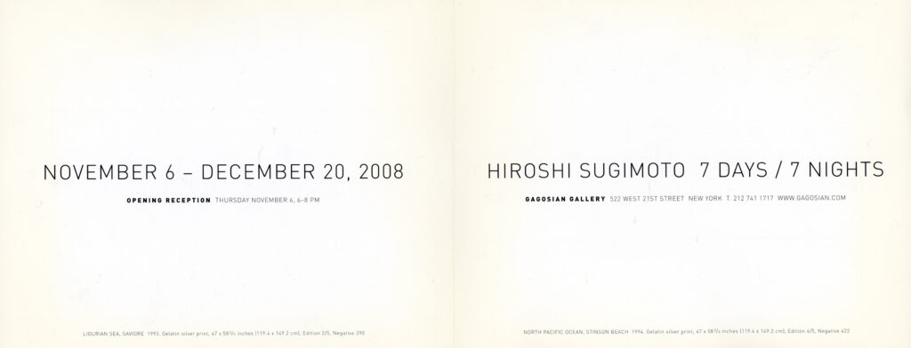 Gallery 98 | Hiroshi Sugimoto, 7 Days / 7 Nights, Gagosian Gallery 